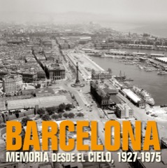 Descargar BARCELONA  MEMORIA DESDE EL CIELO  1927-1975