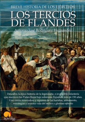 Descargar BREVE HISTORIA DE LOS EJERCITOS: LOS TERCIOS DE FLANDES