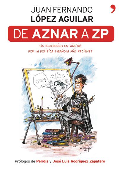 Descargar DE AZNAR A ZP UN RECORRIDO EN VIñETAS POR LA POLITICA ESPAñOLA MAS RECIENTE