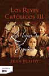 Descargar LOS REYES CATOLICOS III: LAS HIJAS DE ESPAñA