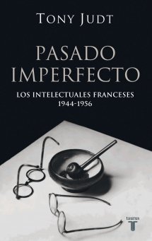 Descargar PASADO IMPERFECTO  LOS INTELECTUALES FRANCESES: 1944-1956