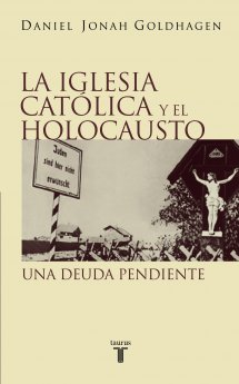 Descargar LA IGLESIA CATOLICA Y EL HOLOCAUSTO  UNA DEUDA PENDIENTE