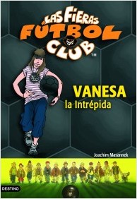 Descargar VANESA  LA INTREPIDA  LAS FIERAS DEL FUTBOL CLUB 3