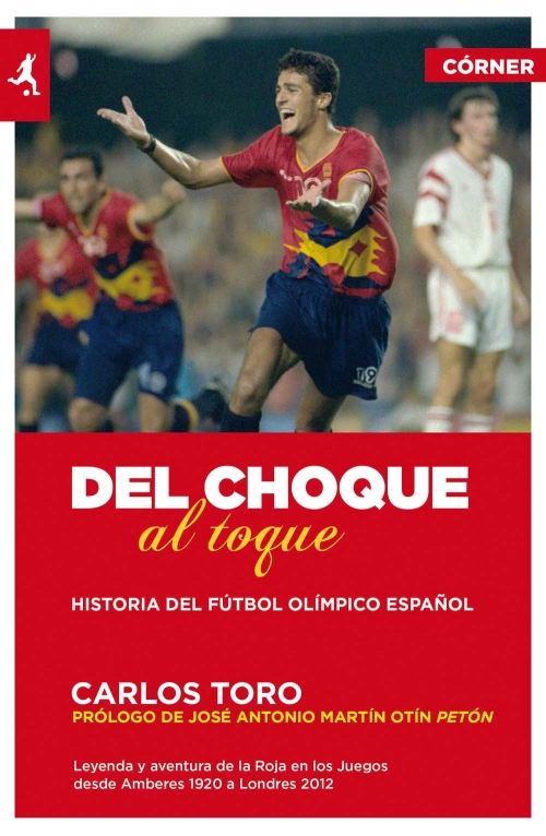 Descargar DEL CHOQUE AL TOQUE  HISTORIA DEL FUTBOL OLIMPICO ESPAñOL