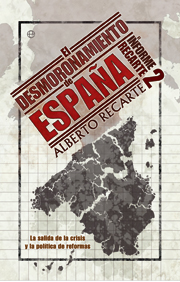 Descargar EL DESMORONAMIENTO DE ESPAÑA: INFORME RECARTE 2  LA SALIDA DE LA CRISIS Y LA POLITICA DE REFORMAS