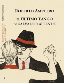 Descargar EL ULTIMO TANGO DE SALVADOR ALLENDE