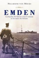 Descargar EMDEN  LAS HAZAñAS DEL FAMOSO CRUCERO ALEMAN EN LOS MARES DE ORIENTE