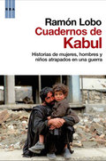Descargar CUADERNOS DE KABUL: HISTORIAS DE MUJERES  HOMBRES Y NIñOS ATRAPADOS EN UNA GUERRA