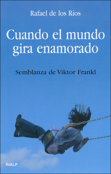 Descargar CUANDO EL MUNDO GIRA ENAMORADO  SEMBLANZA DE VIKTOR FRANKL