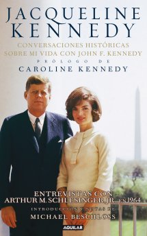 Descargar JACQUELINE KENNEDY  CONVERSACIONES HISTORICAS SOBRE MI VIDA CON JOHN F  KENNEDY