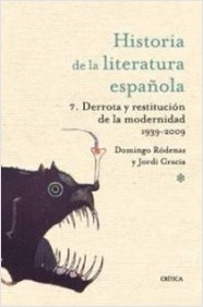 Descargar HISTORIA DE LA LITERATURA ESPAÑOLA  VOLUMEN 7: DERROTA Y RESTITUCION DE LA MODERNIDAD  1939-2010