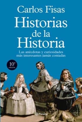 Descargar HISTORIAS DE LA HISTORIA  LAS ANECDOTAS Y CURIOSIDADES MAS INTERESANTES JAMAS CONTADAS