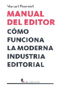 Descargar MANUAL DEL EDITOR  COMO FUNCIONA LA MODERNA INDUSTRIA EDITORIAL