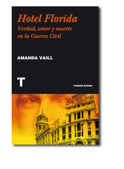 Descargar HOTEL FLORIDA  VERDAD  AMOR Y MUERTE EN LA GUERRA CIVIL