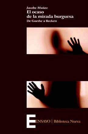 Descargar EL OCASO DE LA MIRADA BURGUESA  DE GOETHE A BECKETT
