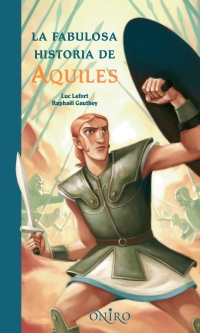 Descargar LA FABULOSA HISTORIA DE AQUILES