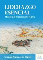 Descargar LIDERAZGO ESENCIAL MAPAS DEL MUNDO PARA MARTA