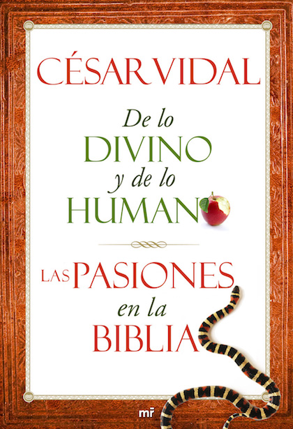 Descargar DE LO DIVINO Y DE LO HUMANO LAS PASIONES EN LA BIBLIA