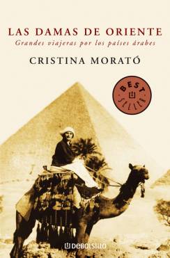 Descargar LAS DAMAS DE ORIENTE  GRANDES VIAJERAS POR LOS PAISES ARABES