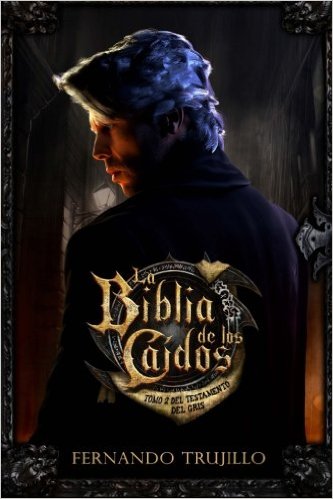 Descargar LA BIBLIA DE LOS CAIDOS  TOMO 2 DEL TESTAMENTO DEL GRIS