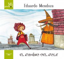 Descargar EL CAMINO DEL COLE (MI PRIMER EDUARDO MENDOZA)