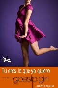 Descargar GOSSIP GIRL: TU ERES LO QUE YO QUIERO
