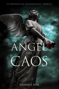 Descargar EL ANGEL DEL CAOS  LA PROFECIA DE LAS HERMANAS  LIBRO II