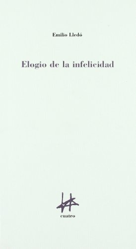 Descargar ELOGIO DE LA INFELICIDAD