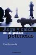 Descargar AUGE Y CAIDA DE LAS GRANDES POTENCIAS
