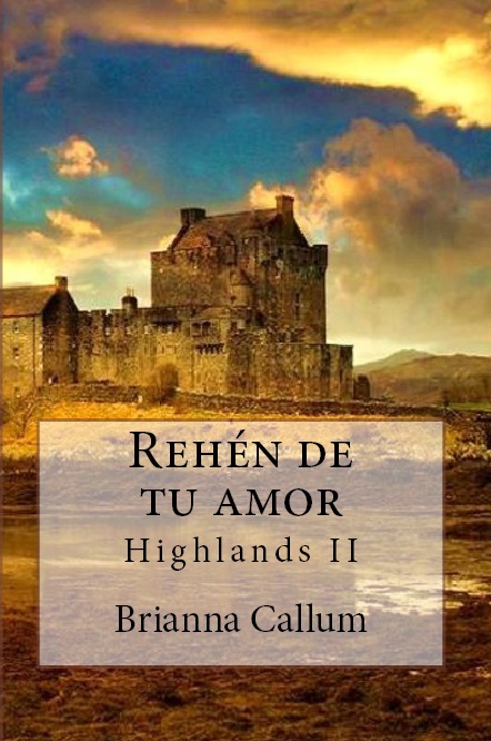 Descargar REHEN DE TU AMOR  HIGHLANDS II