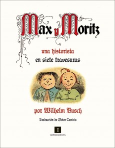 Descargar MAX Y MORITZ  UNA HISTORIETA EN SIETE TRAVESURAS