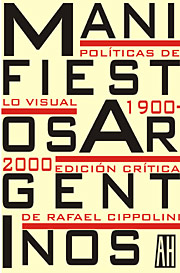 Descargar MANIFIESTOS ARGENTINOS  POLITICAS DE LO VISUAL 1900-2000