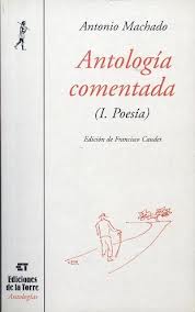 Descargar ANTOLOGIA COMENTADA DE ANTONIO MACHADO  TOMO I  POESIA