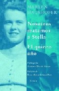 Descargar NOSOTROS MATAMOS A STELLA  EL QUINTO AÑO