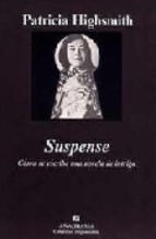 Descargar SUSPENSE  COMO SE ESCRIBE UNA NOVELA DE INTRIGA