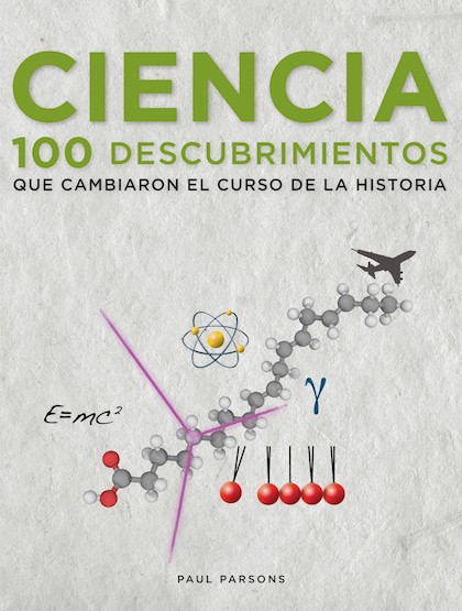 Descargar CIENCIA  100 (CIEN) DESCUBRIMIENTOS QUE CAMBIARON EL CURSO DE LA HISTORIA
