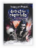 Descargar DETECTIVE ESQUELETO DIAS OSCUROS (SKULDUGGERY PLEASANT)
