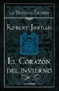 Descargar EL CORAZON DEL INVIERNO (LA RUEDA DEL TIEMPO 15)