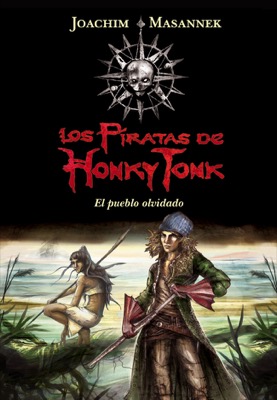 Descargar LOS PIRATAS DE HONKY TONK 2  EL PUEBLO OLVIDADO