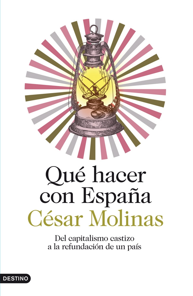 Descargar QUE HACER CON ESPAÑA  DEL CAPITALISMO CASTIZO A LA REFUNDACION DE UN PAIS