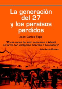 Descargar LA GENERACION DEL 27 Y LOS PARAISOS PERDIDOS