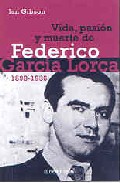 Descargar VIDA  PASION Y MUERTE DE FEDERICO GARCIA LORCA (1898-1936)