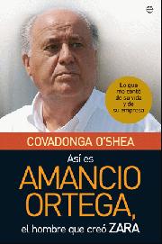 Descargar ASI ES AMANCIO ORTEGA  EL HOMBRE QUE CREO ZARA