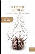 Descargar EL CEREBRO EJECUTIVO LOBULOS FRONTALES Y MENTE CIVILIZADA