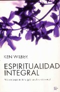 Descargar ESPIRITUALIDAD INTEGRAL  EL NUEVO PAPEL DE LA RELIGION EN EL MUNDO ACTUAL