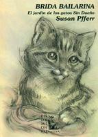 Descargar BRIDA BAILARINA  EL JARDIN DE LOS GATOS SIN DUEñO