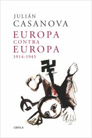 Descargar EUROPA CONTRA EUROPA 1914-1945