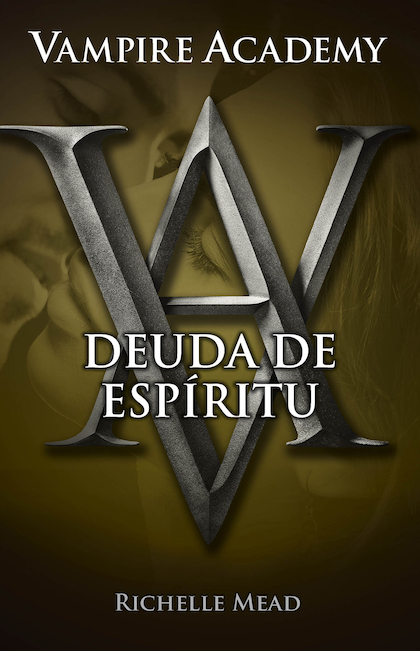Descargar DEUDA DE ESPIRITU  VAMPIRE ACADEMY 5