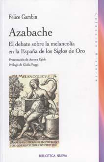 Descargar AZABACHE  EL DEBATE SOBRE LA MELANCOLIA EN LA ESPAñA DE LOS SIGLOS DE ORO