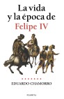 Descargar LA VIDA Y LA EPOCA DE FELIPE IV